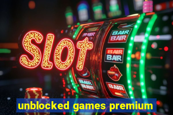 unblocked games premium